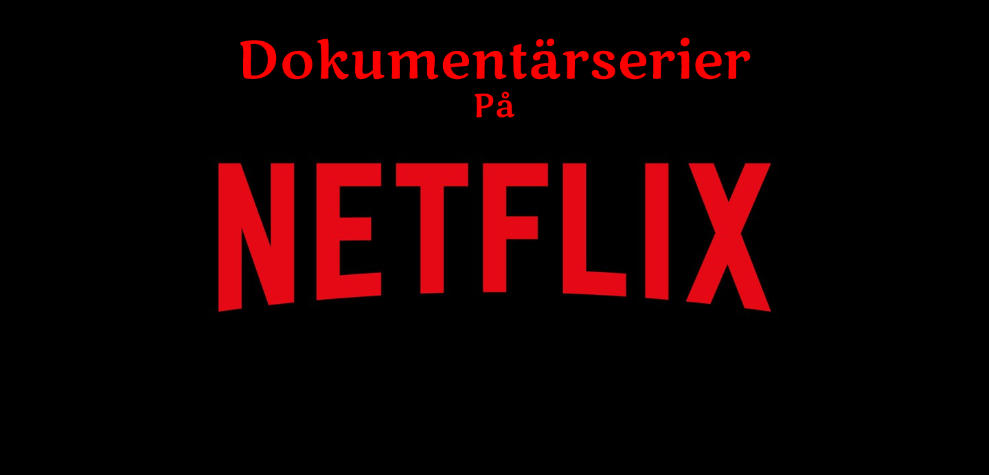 Netflix logga med texten: Dokumentärserier på Netflix