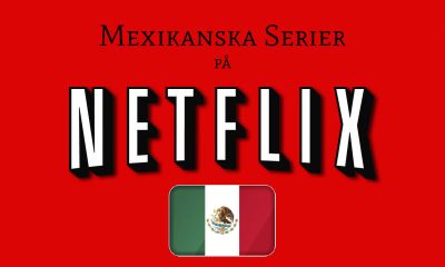 Netflix ogga med mexikansk flagga samt texten: Mexikanska Serier på Netflix